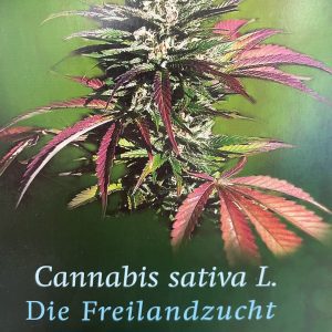 Cannabis Sativa L. - die Freilandzucht ,Gijs, 48 Seiten auf Deutsch